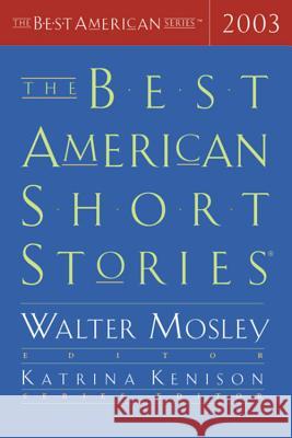 The Best American Short Stories 2003 Walter Mosley Katrina Kenison 9780618197330 Houghton Mifflin Company