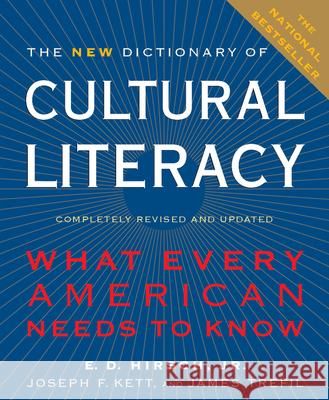 The New Dictionary of Cultural Literacy E. D., Jr. Hirsch Joseph F. Kett James S. Trefil 9780618226474