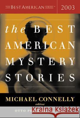 The Best American Mystery Stories Michael Connelly Otto Penzler 9780618329656 Houghton Mifflin Company