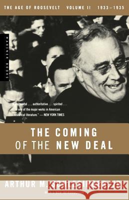 The Coming of the New Deal, 1933-1935 Arthur Meier, Jr. Schlesinger 9780618340866