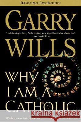 Why I Am a Catholic Garry Wills 9780618380480