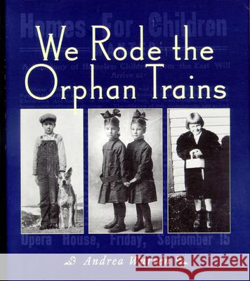 We Rode the Orphan Trains Andrea Warren 9780618432356 Houghton Mifflin Company