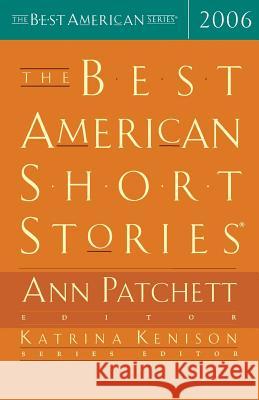 The Best American Short Stories 2006 Patchett, Ann 9780618543526 Houghton Mifflin Company