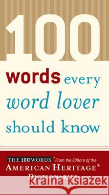 100 Words Every Word Lover Should Know American Heritage Dictionary 9780618551460 Houghton Mifflin Company