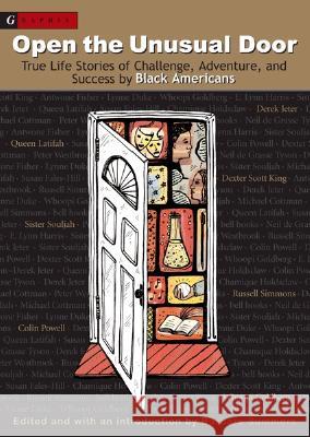 Open the Unusual Door: True Life Stories of Challenge, Adventure, and Success by Black Americans Barbara Summers 9780618585311 Graphia Books