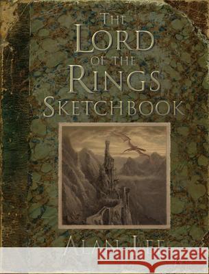 The Lord of the Rings Sketchbook Alan Lee Alan Lee 9780618640140 Houghton Mifflin Company