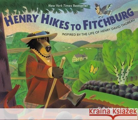 Henry Hikes to Fitchburg Donald B. Johnson Donald B. Johnson 9780618737499 Houghton Mifflin Company