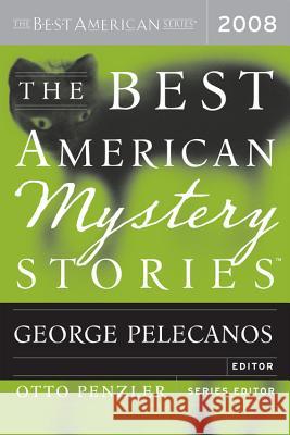 The Best American Mystery Stories Penzler, Otto Pelecanos, George P. 9780618812677 HOUGHTON MIFFLIN