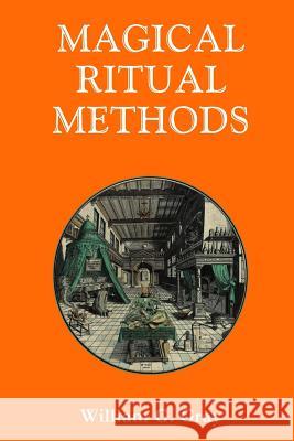 Magical Ritual Methods William G Gray (University of North Carolina Chapel Hill) 9780620507035
