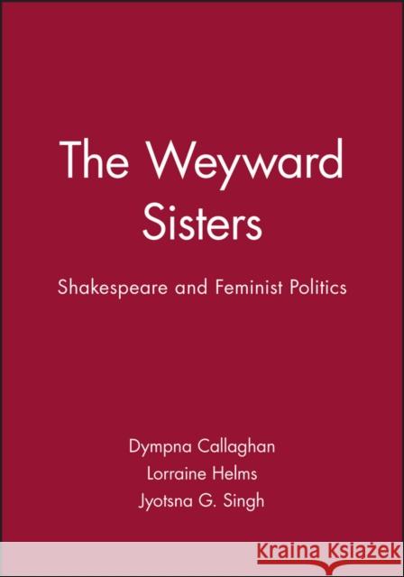 The Weyward Sisters: Innovation and the Management of Technology Callaghan, Dympna 9780631177982 Blackwell Publishers