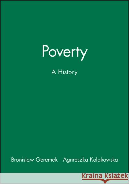 Poverty: A History Geremek, Bronislaw 9780631205296