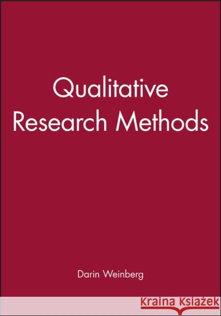 Qualitative Research Methods Darin Weinberg 9780631217626