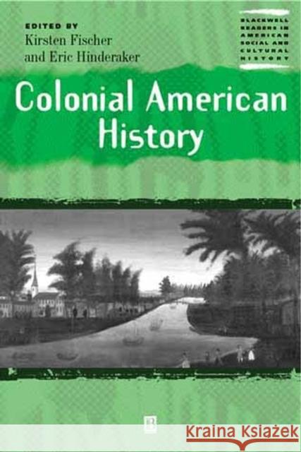 Colonial American History Eric Hinderaker Kirsten Fischer 9780631218548 Blackwell Publishers
