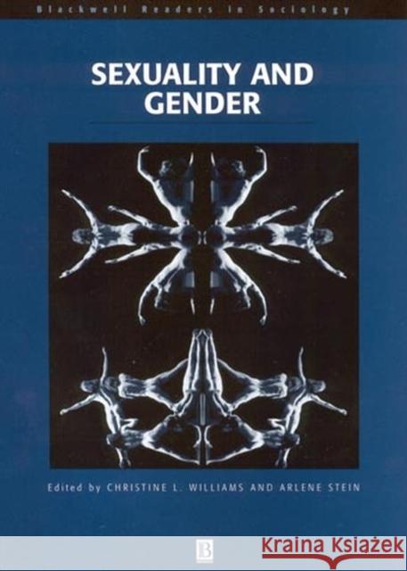 Sexuality and Gender Chrisitne L. Williams Arlene Stein 9780631222712 Blackwell Publishers