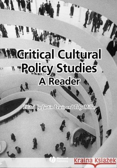 Critical Cultural Policy Studies Lewis, Justin 9780631223009