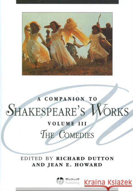 A Companion to Shakespeare's Works: The Comedies Dutton, Richard 9780631226345