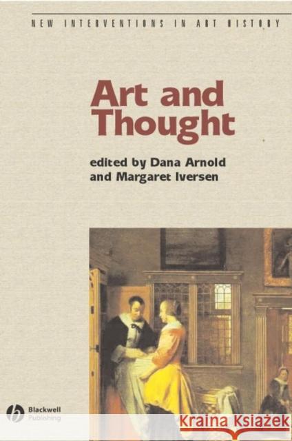 Art and Thought Dana Arnold Margaret Iversen 9780631227151 Blackwell Publishers