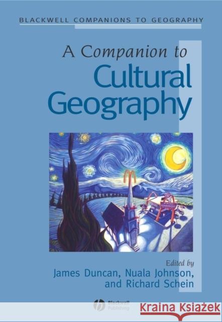 A Companion to Cultural Geography Nuala Johnson James Duncan Richard D. Schein 9780631230502