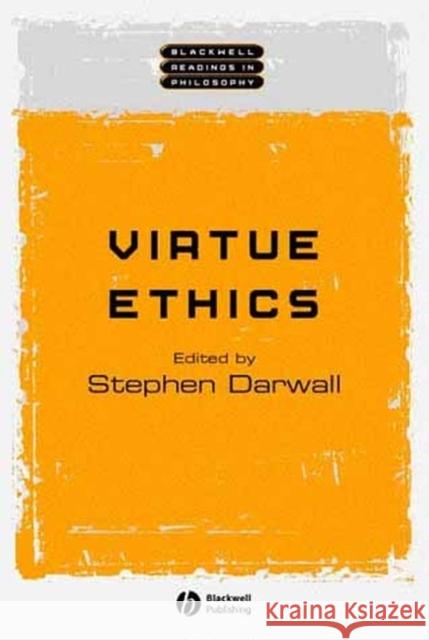 Virtue Ethics Stephen L. Darwall 9780631231134 Blackwell Publishers
