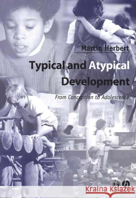 Typical and Atypical Development Herbert, Martin 9780631234678