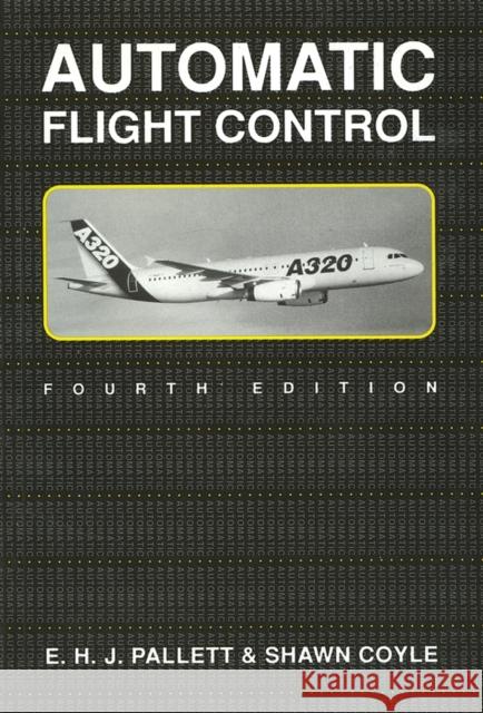 Automatic Flight Control 4e Pallett, E. H. J. 9780632034956 Blackwell Science