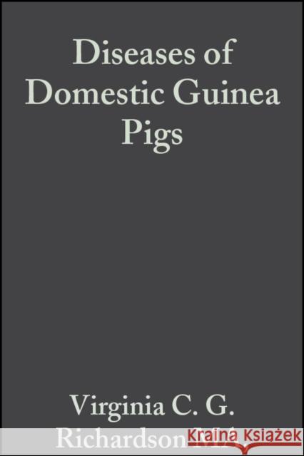 Diseases of Domestic Guinea Pigs V. C. G. Richardson Carolyn Richardson 9780632052097 Iowa State Press