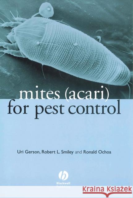 Mites (Acari) for Pest Control Uri Gerson Robert L. Smiley Ronald Ochoa 9780632056583 Blackwell Publishers