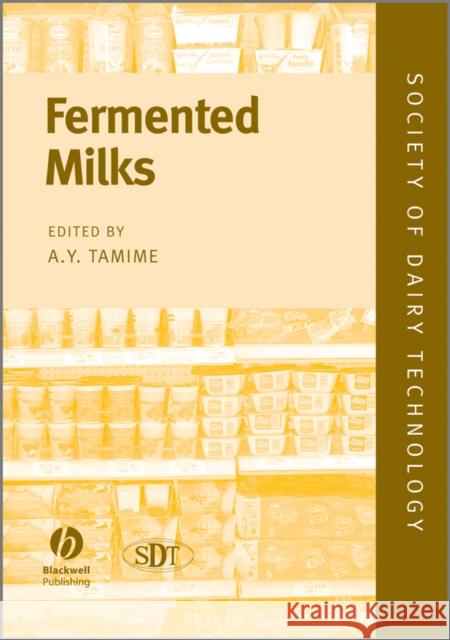 Fermented Milks A Tamime                                 Adnan Y. Tamime Helena Eliasson 9780632064588 Blackwell Science