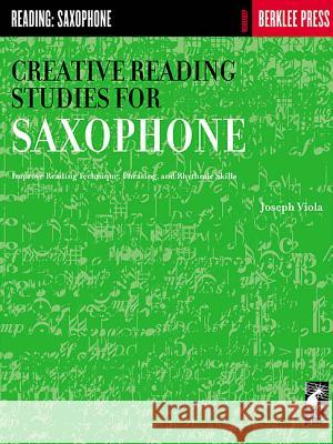 Creative Reading Studies for Saxophone Viola Joseph Joseph Viola Joseph Viola 9780634013348