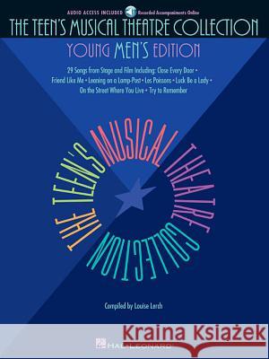 The Teen's Musical Theatre Collection - Young Men's Edition Book/Online Audio [With CD (Audio)] Lerch, Louise 9780634030789 Hal Leonard Publishing Corporation