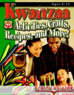 Kwanzaa: Activities, Crafts, Recipes, and More! Carole Marsh 9780635021731 Gallopade International