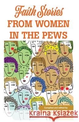 Faith Stories from Women in the Pews Jennifer Lang 9780645019414