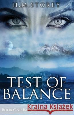 Test of Balance: Book One: Balance of Power Series H M Storey 9780645109900 Publicious Pty Ltd