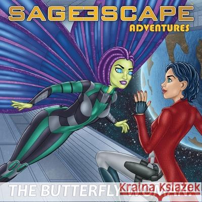 Sage Escape Adventures: The Butterfly Woman Damian S. Stephens Damian S. Stephens 9780645155006