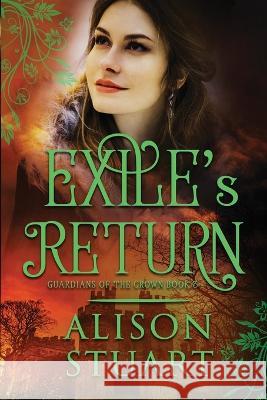 Exile's Return Alison Stuart 9780645237887 Oportet Publishing