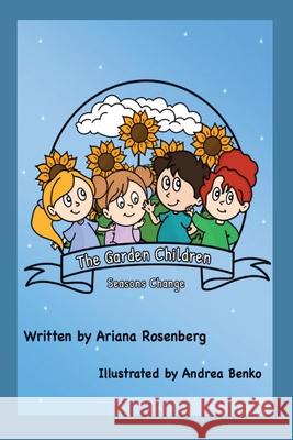 The Garden Children: Season's Change Ariana Rosenberg Andrea Benko 9780645415124 Rose on the Horizon