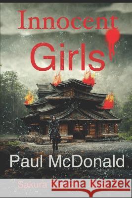 Innocent Girls: Sakura Bianchi - Book 2 Paul McDonald   9780645811117 Thorpe-Bowker. Identifier Services