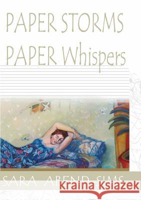 PAPER STORMS PAPER Whispers Abend-Sims, Sara 9780646997155