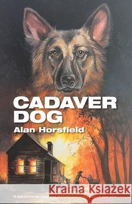 Cadaver Dog Alan Horsfield Nancy Bevington 9780648027003 Ejh Talent Promotion P/L