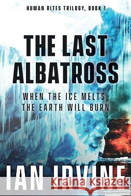 The Last Albatross Ian Irvine 9780648186908