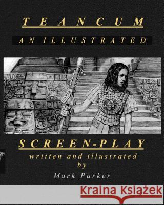 Teancum: an illustrated screenplay Parker, Mark 9780648347613 Mark Parker