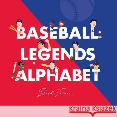 Baseball Legends Alphabet Beck Feiner Beck Feiner Alphabet Legends 9780648506348 Alphabet Legends