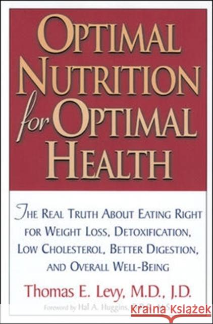 Optimal Nutrition for Optimal Health Thomas Levy 9780658016936
