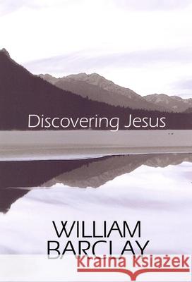 Discovering Jesus William Barclay 9780664221928