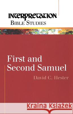 First and Second Samuel David C. Hester 9780664230241 Westminster John Knox Press