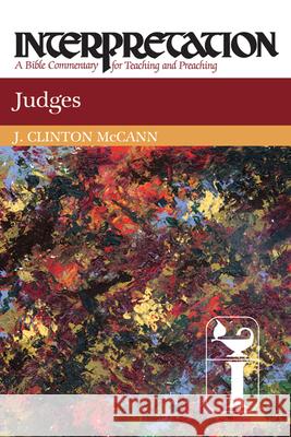 Judges (Interpretation) McCann, J. Clinton, Jr. 9780664235987 Westminster John Knox Press