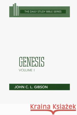 Genesis, Volume 1 John C. L. Gibson 9780664245689 Westminster/John Knox Press,U.S.