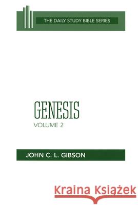 Genesis, Volume 2 John C. L. Gibson 9780664245719 Westminster/John Knox Press,U.S.