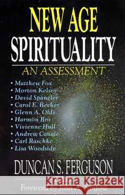 New Age Spirituality: An Assessment Ferguson, Duncan S. 9780664252182 Westminster John Knox Press