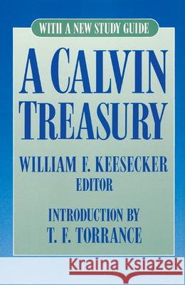 A Calvin Treasury William F. Keesecker 9780664253981 Westminster/John Knox Press,U.S.